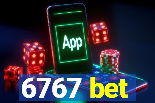 6767 bet